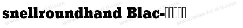 snellroundhand Blac字体转换